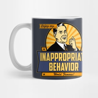 Enjoy My Inappropriate Behavior Mug